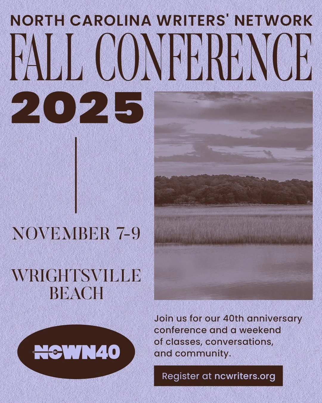 NC Writers' Network's 2025 Fall Conference is almost here. Registration closes next week! 
NCWN Fall Conference takes place November 7-9, 2025 in beautiful Wrightsville Beach on the coast of NC. This year’s program will also feature 40th ann