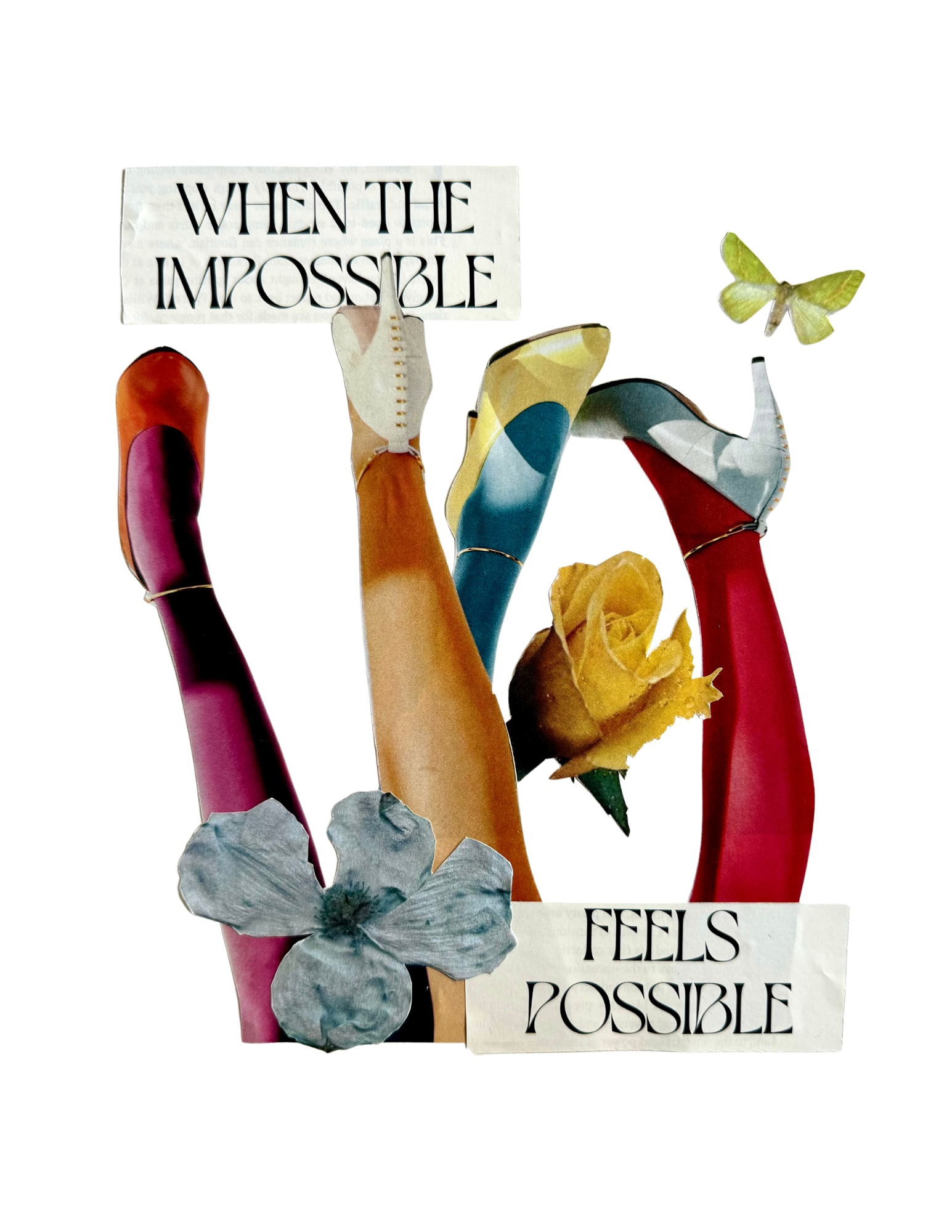 Collage featuring colorful legs, flowers, butterflies, and a sign that says 'When the impossible feels possible.'