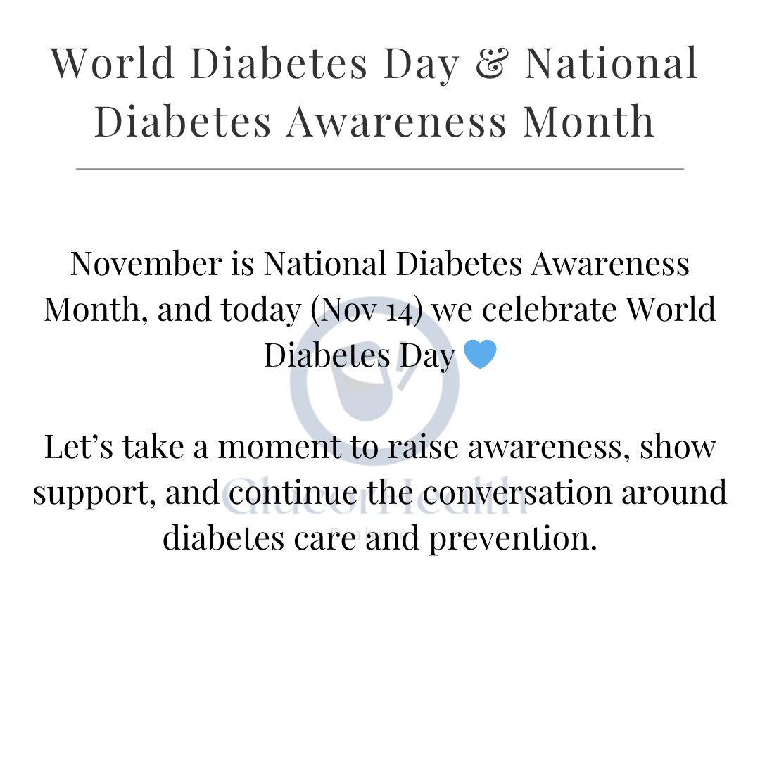 World Diabetes Day &amp; National Diabetes Awareness Month 💙