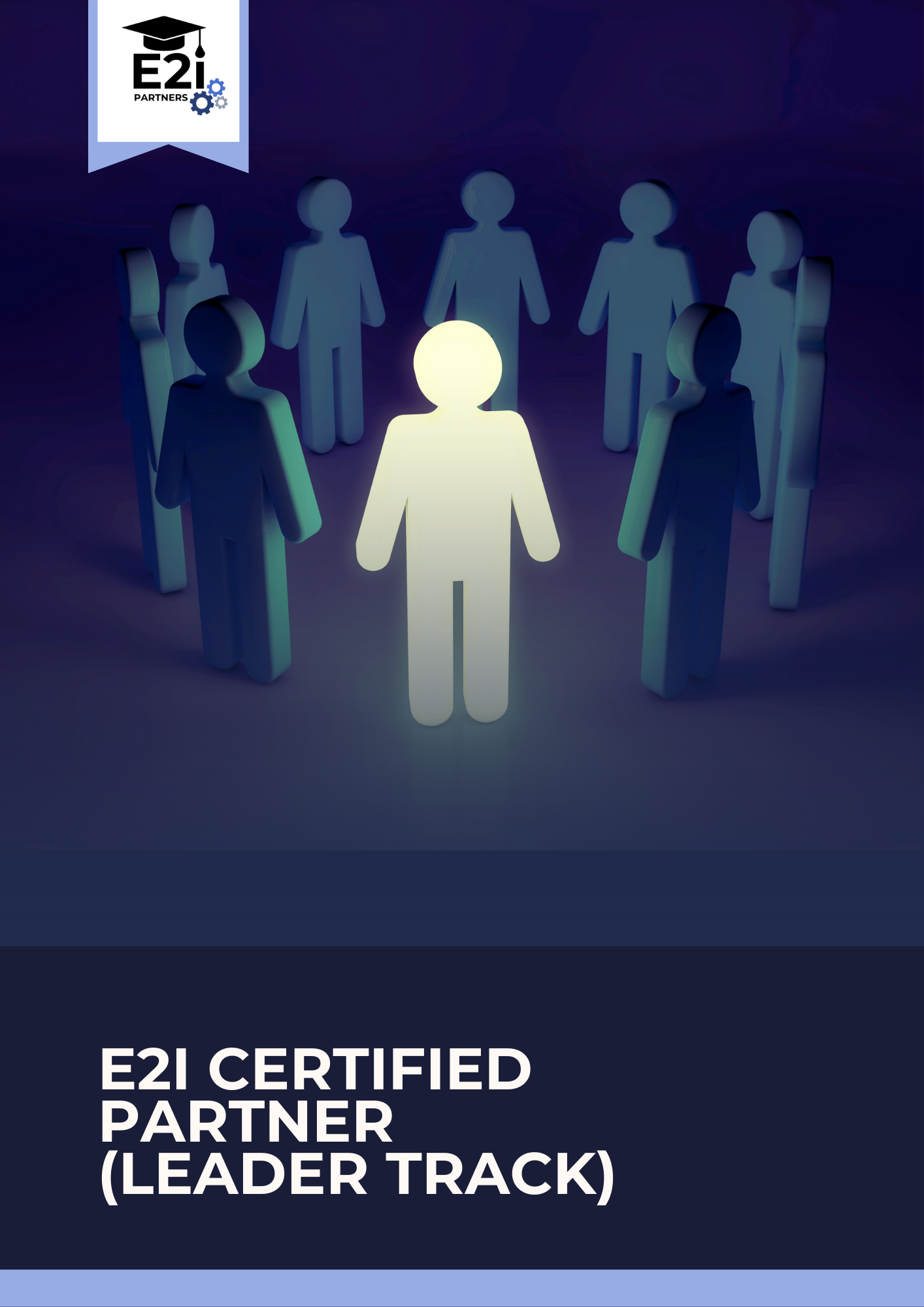 A digital illustration showing a glowing white figure in the center, surrounded by darker figures, representing leadership or selection. The image has a dark background with a logo in the top left corner reading 'E21 Partners' with a graduation cap icon and gears. There is text at the bottom reading 'E21 Certified Partner (Leader Track)'.