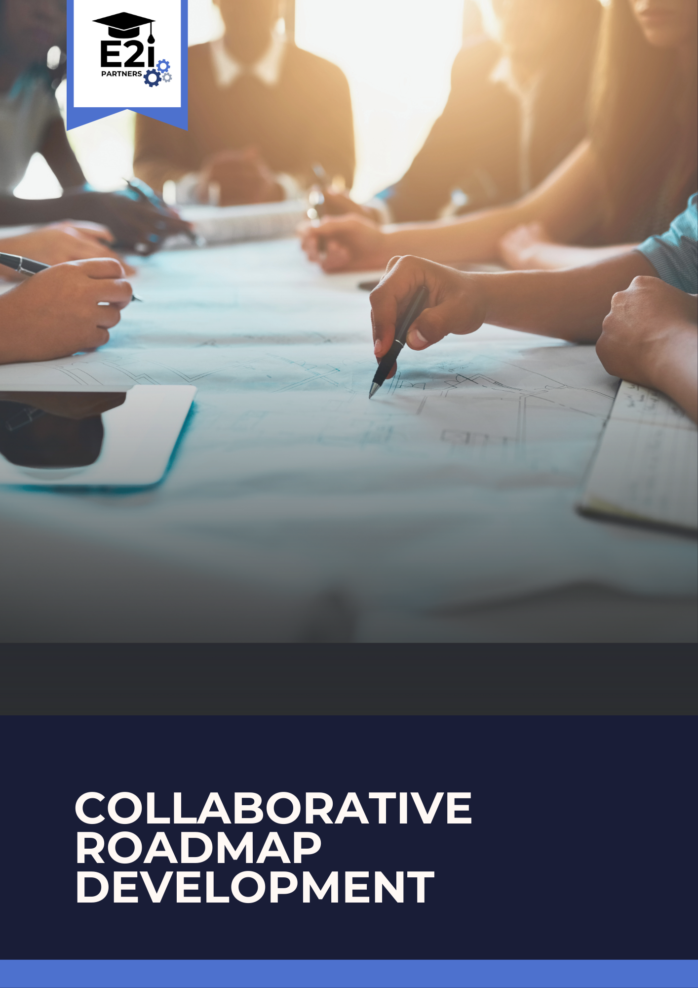 A group of people collaborating around a table with blueprints, discussing a project with a focus on one person's hand writing on the blueprints. The image has a logo in the top left corner reading 'E21 Partners'.