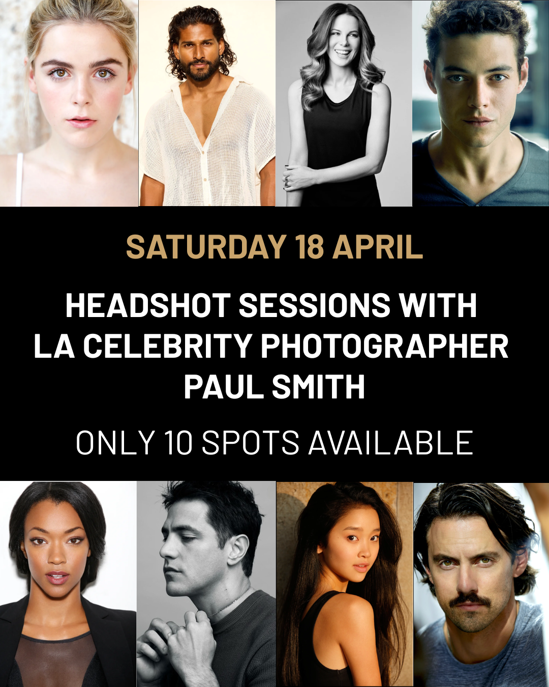 SATURDAY 18 APRIL HEADSHOT SESSIONS WITH CELEBRITY PHOTOGRAPHER PAUL SMITH ONLY 10 SPOTS AVAILABLE (1).png