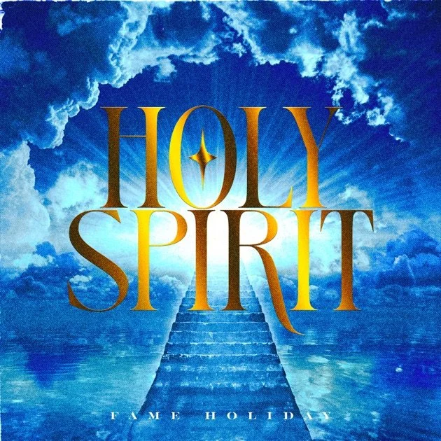 Illustration of a stairway leading to a bright light among clouds with the words 'Holy Spirit' in large gold lettering and 'Fame Holiday' at the bottom.
