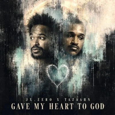 Jx.Zero Gave My Heart to God Cover Art