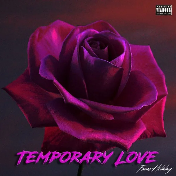 A dark purple and pink rose with the words "TEMPORARY LOVE" written in pink at the bottom and a parental advisory label in the top right corner.