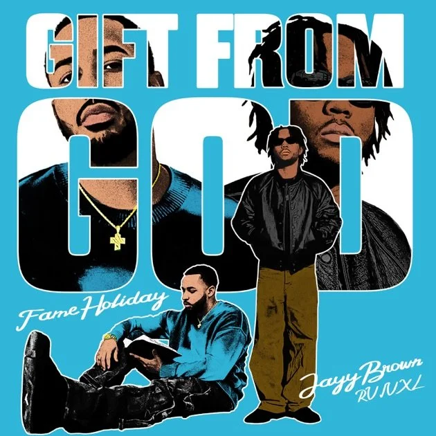 Album cover titled "Gift from God" featuring images of two men, one seated reading a book and another standing wearing sunglasses. The background has large text and smaller cursive writing that says "Fame Holiday" and the names "Jayy Brown" and "RUVX