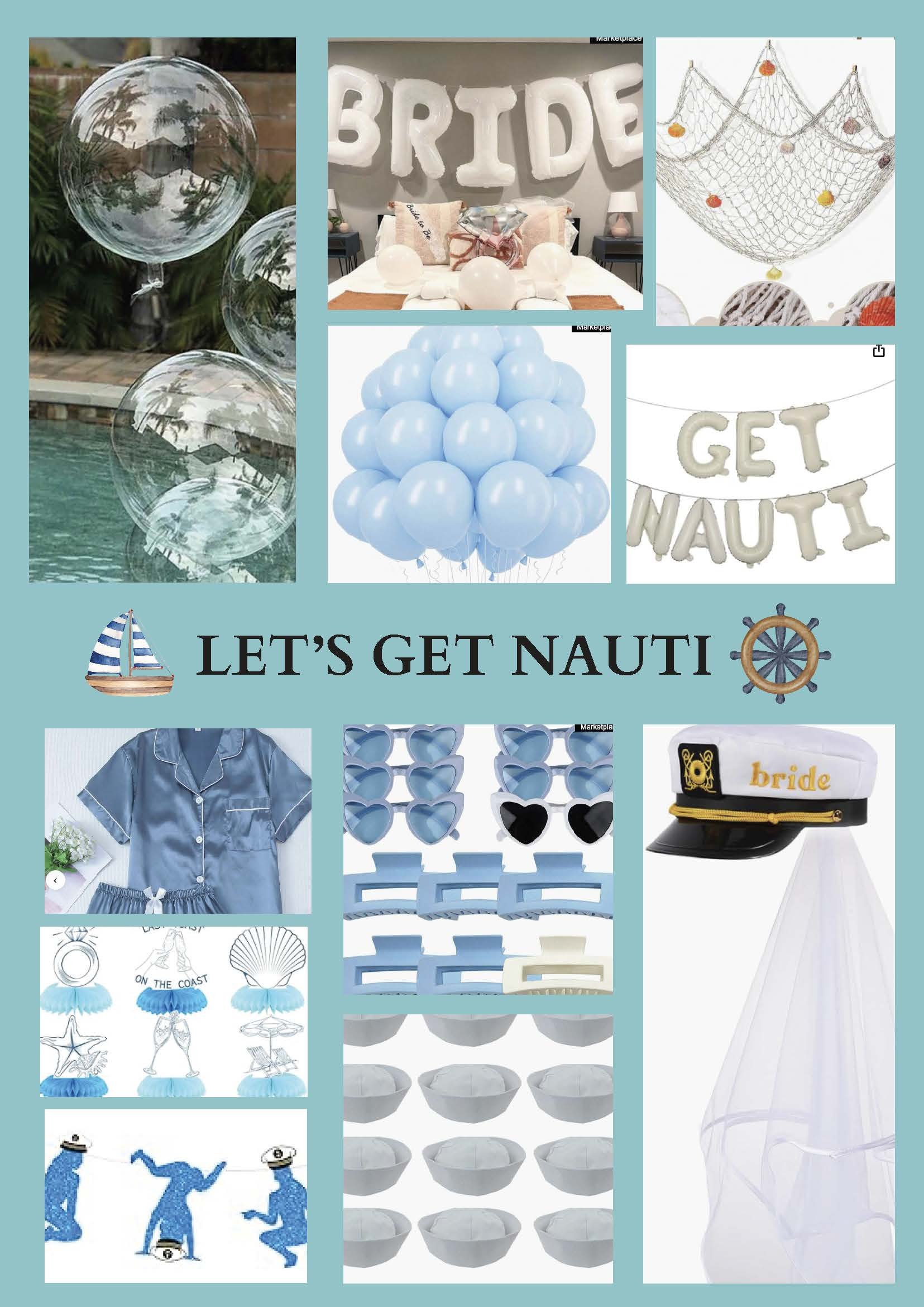 Nautical bachelorette party theme with clear and blue balloons, "bride" and "get nauti" inflatable letters, nautical decor, sailor hats, heart sunglasses, hair clips, pajama set, and veil cap.