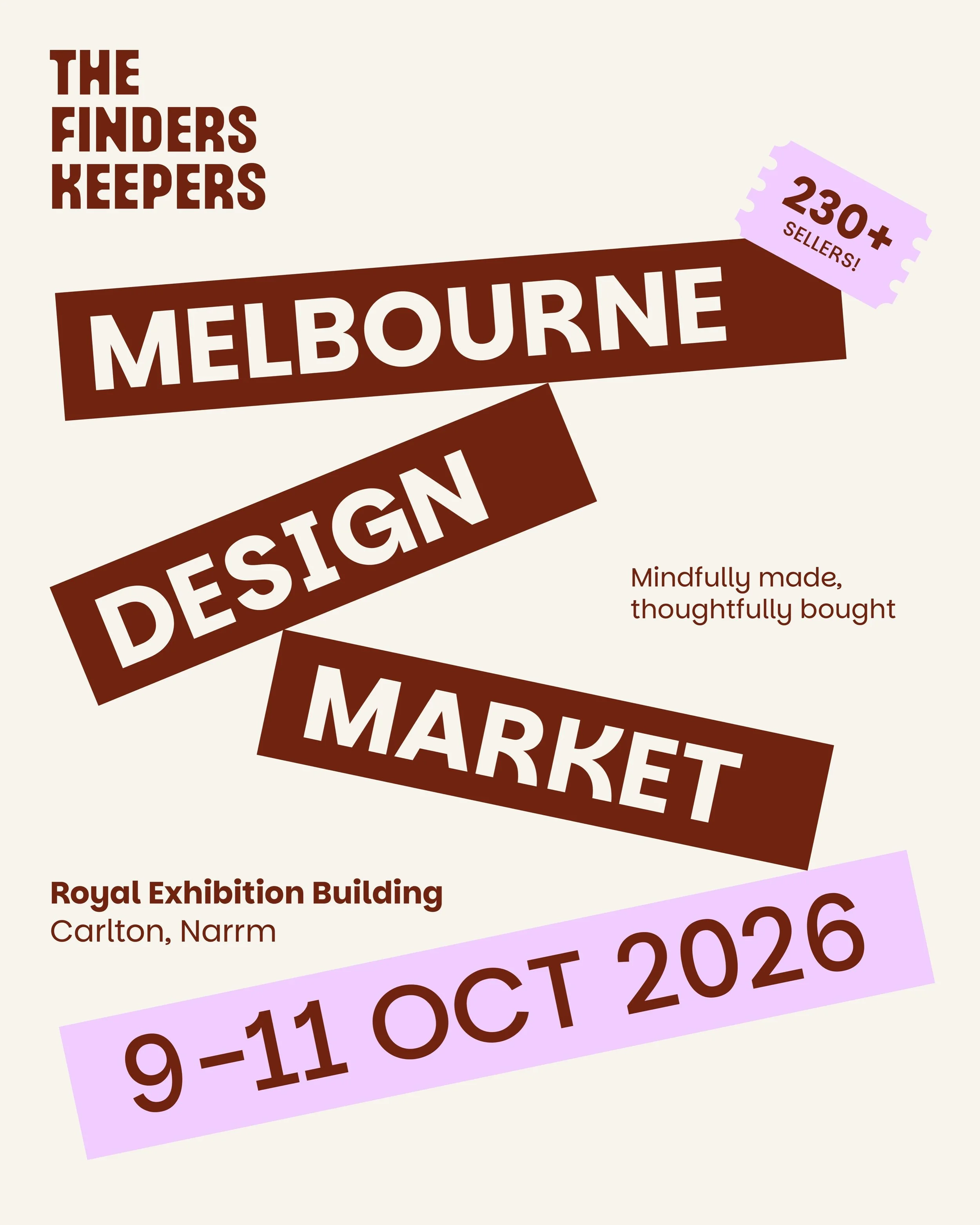 Melbourne, grab your favourite market mates, we&rsquo;re joining The Finders Keepers Melbourne Design Market from 9-11 October at the Royal Exhibition Building, and we&rsquo;d love to meet you there!

You&rsquo;ll get to discover more than 230 indep