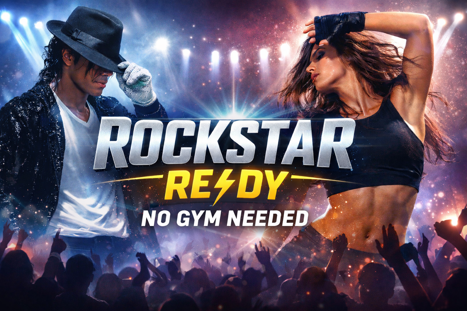 A promotional poster for a fitness program called 'Rockstar Ready,' featuring a male dancer in a hat and sequined jacket on the left and a female dancer in a black crop top on the right, with a lively concert crowd in the background, bright stage lights, and the text 'No gym needed'.
