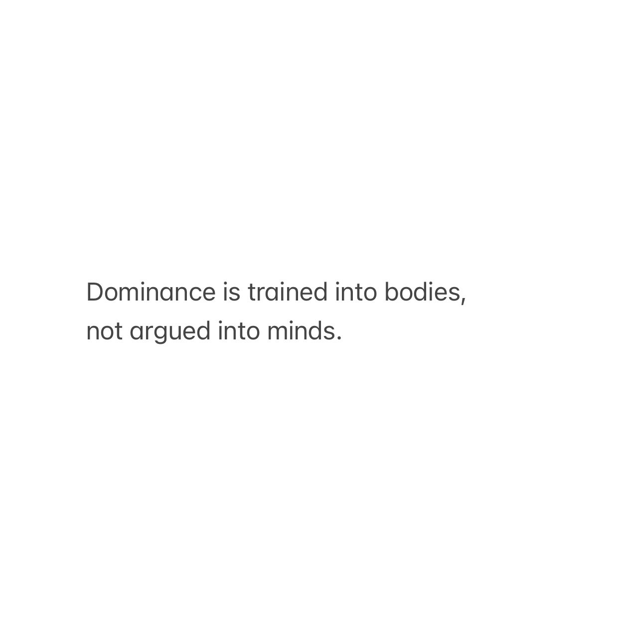Don’t Let Dominance Live in Your Body