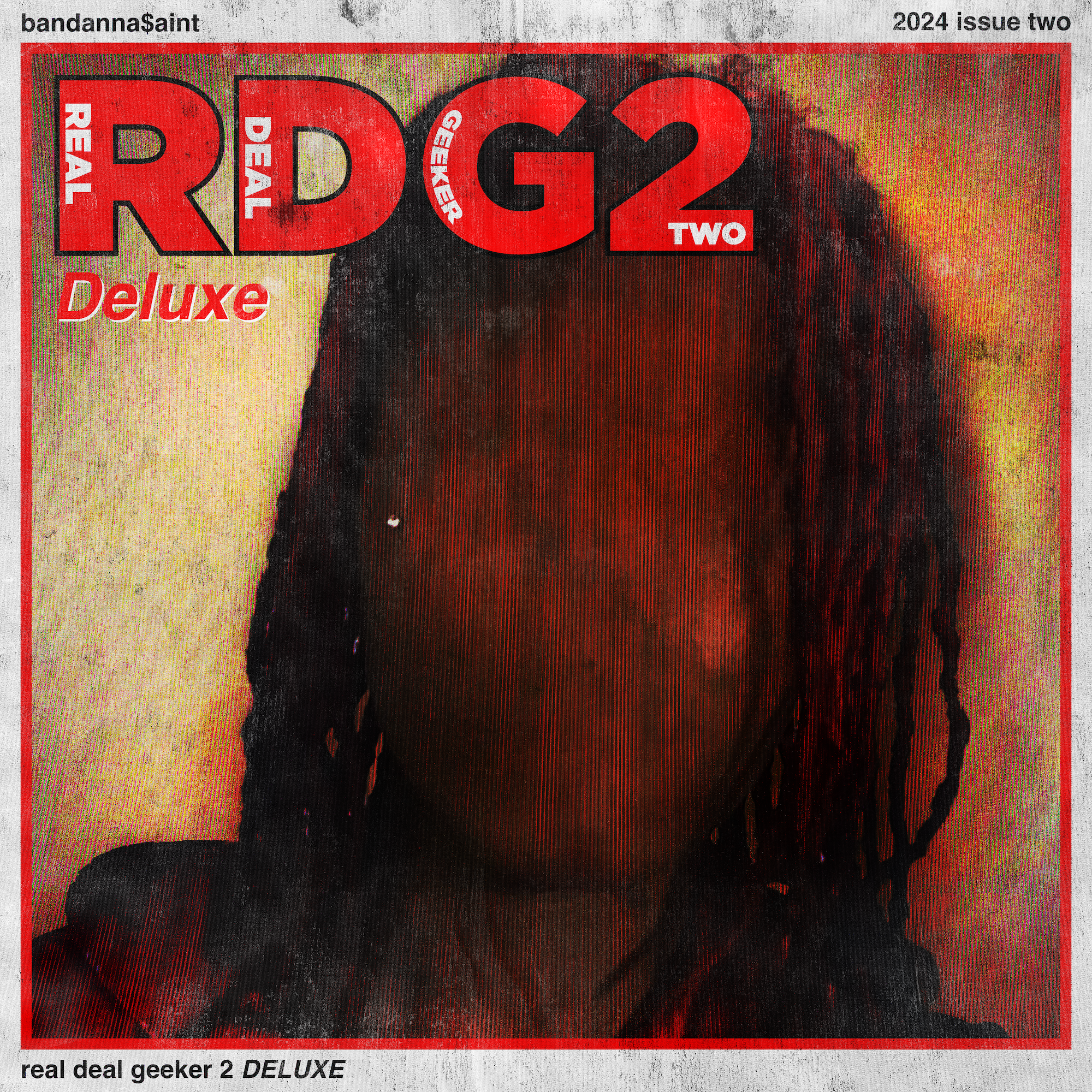 Real Deal Geeker 2 Deluxe - Bandanna$aint (October 2024)
