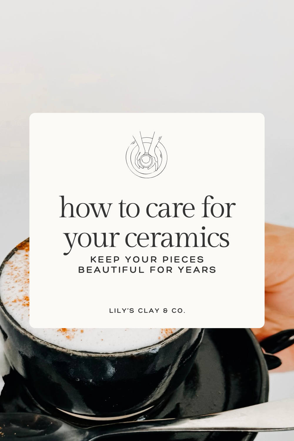 How to Care for Your Handmade Ceramics