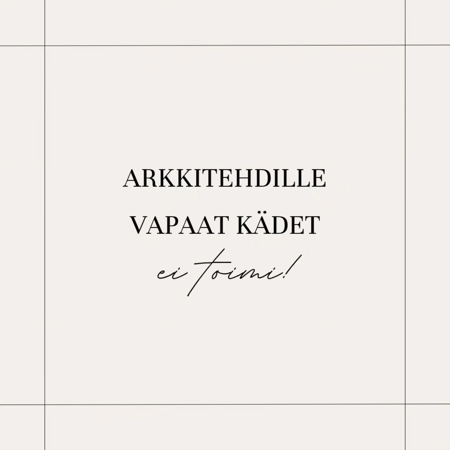 'Arkkitehdille vapaat k&auml;det' -suunnittelu voi johtaa pattitilanteeseen:

Jos ensimm&auml;isess&auml; suunnitelmaversiossa on muutostarpeita todella paljon, kyseess&auml; ei ole muutossuunnittelu vaan itseasiassa kokonaan uusi suunnitelma. L&auml