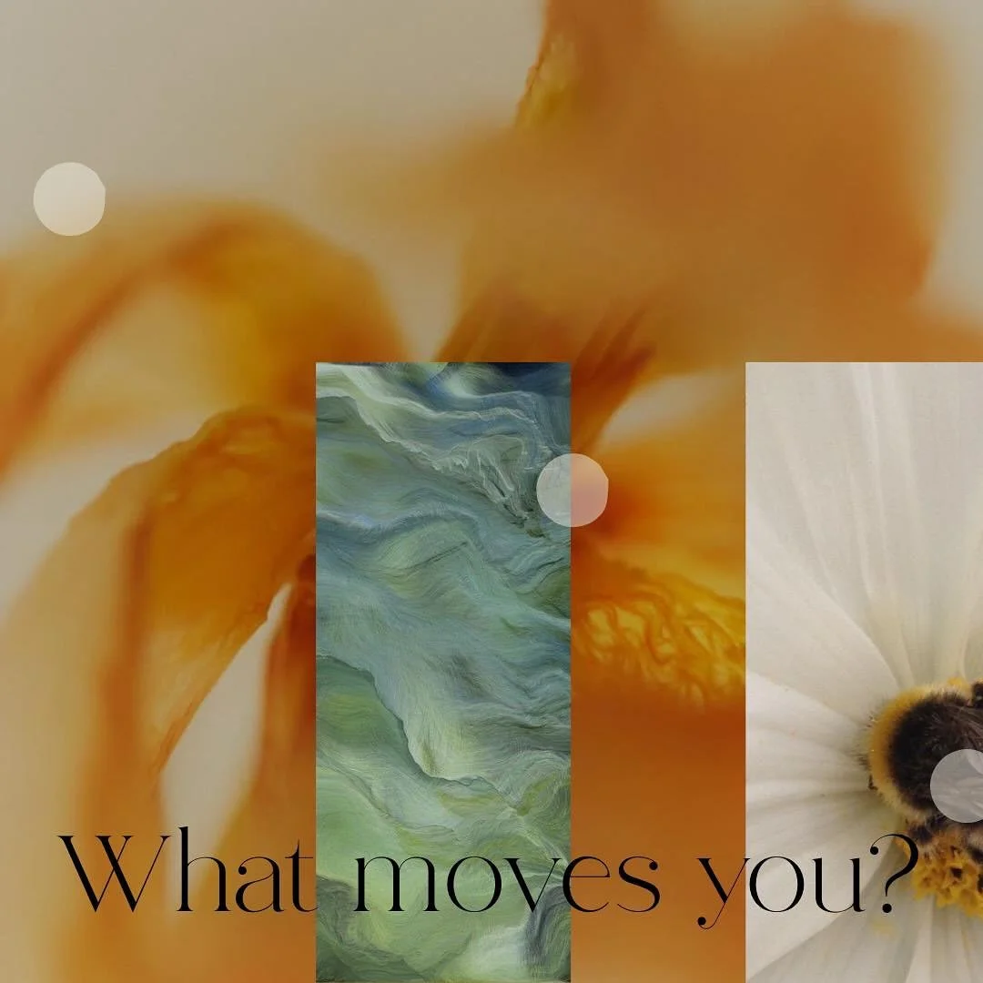 What moves you? Why are you here? How do you create? How do you love?

Creativity speaks its own language. All we must do is listen.