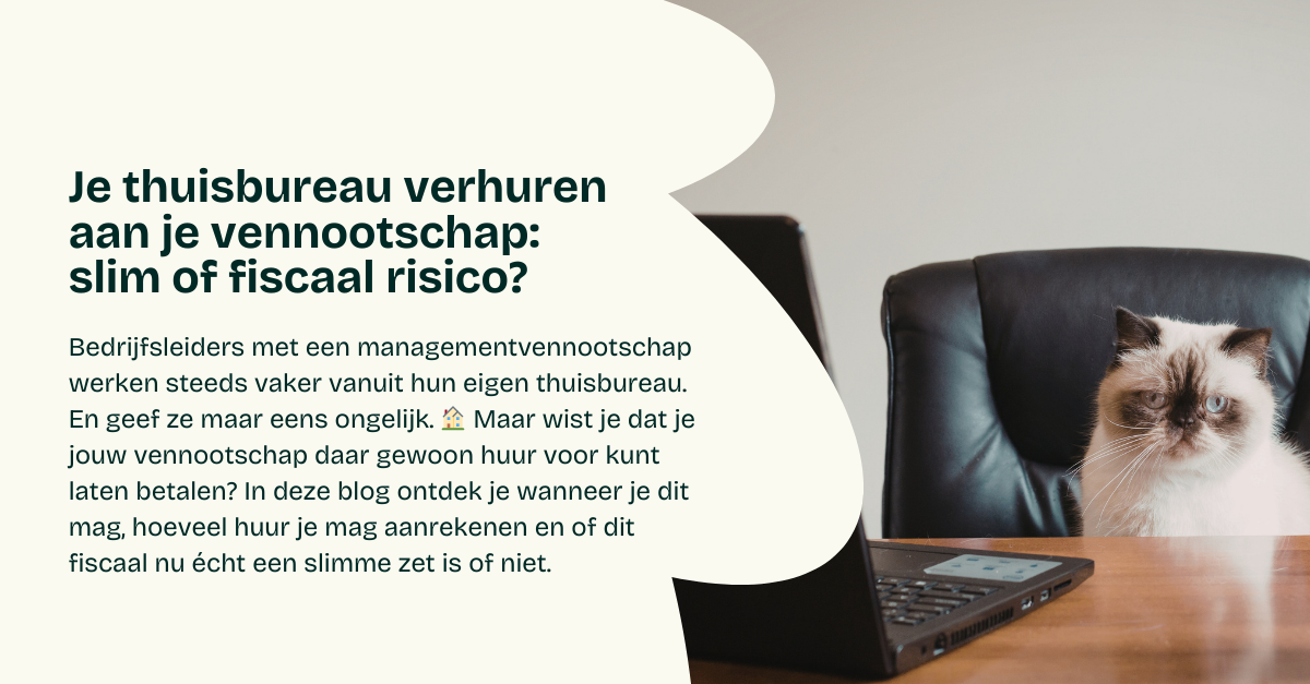 Je thuisbureau verhuren aan je vennootschap: slim of fiscaal risico?