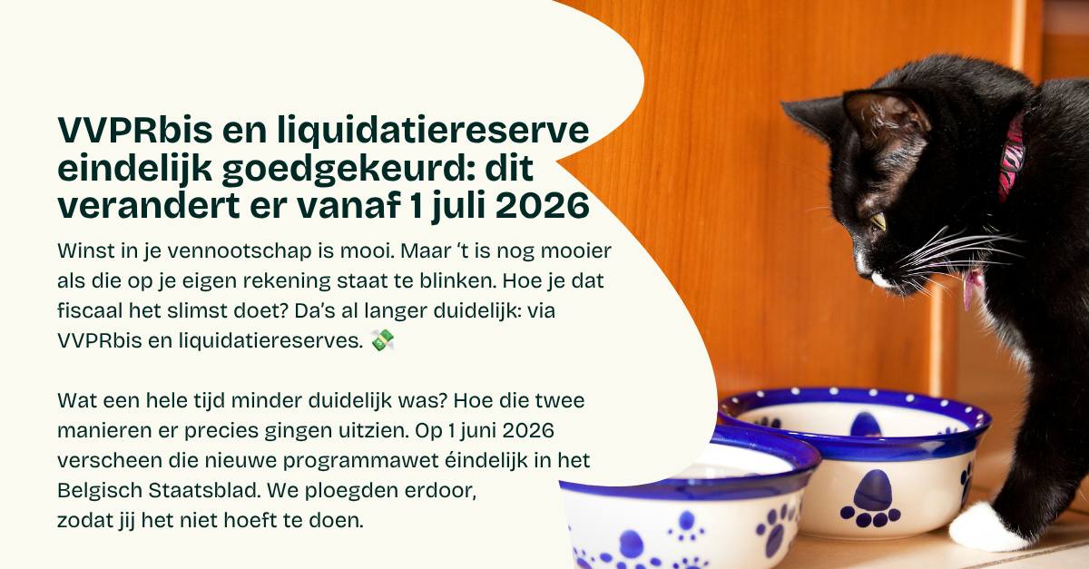 VVPRbis en liquidatiereserve eindelijk goedgekeurd: dit verandert er vanaf 1 juli 2026