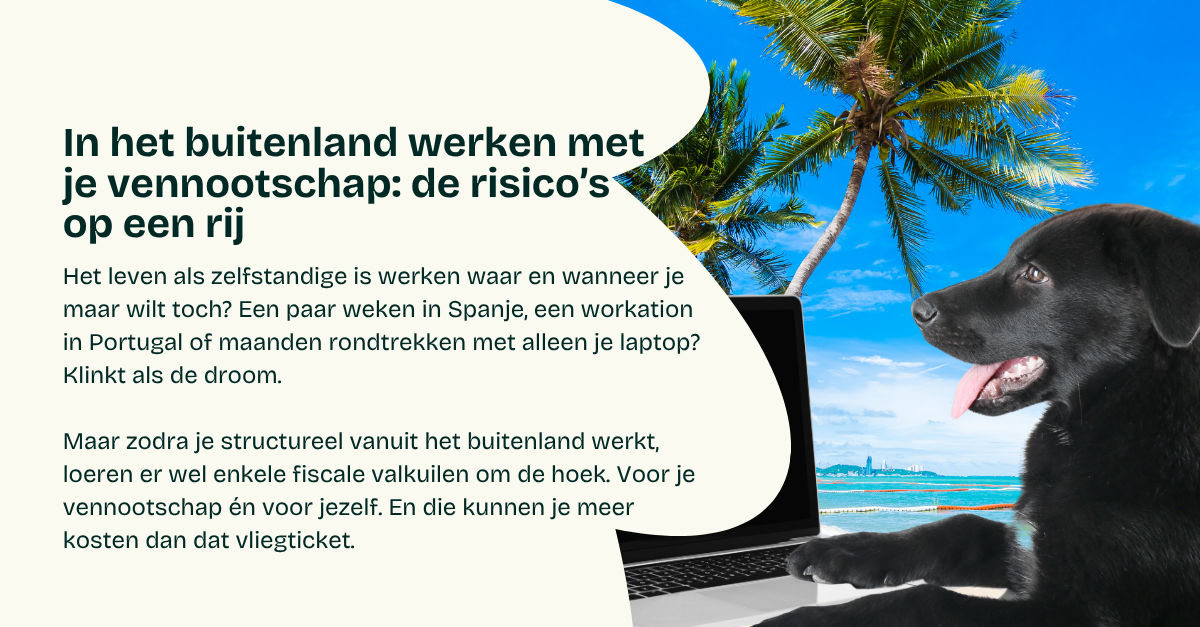 In het buitenland werken met je vennootschap: de risico’s op een rij