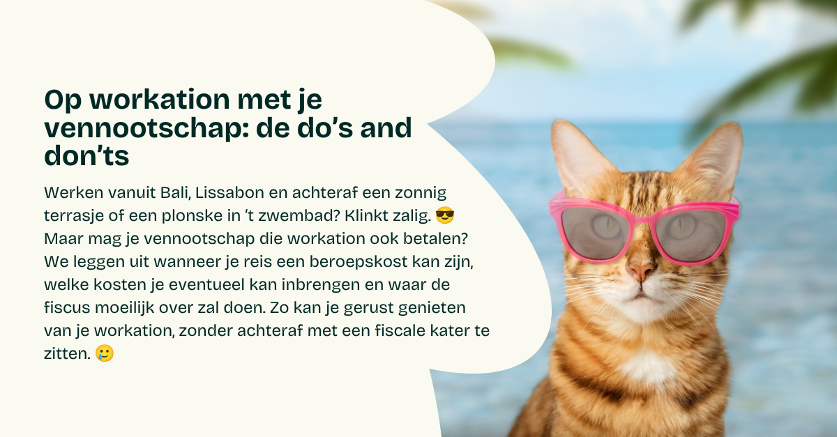 Op workation met je vennootschap: de do’s and don’ts