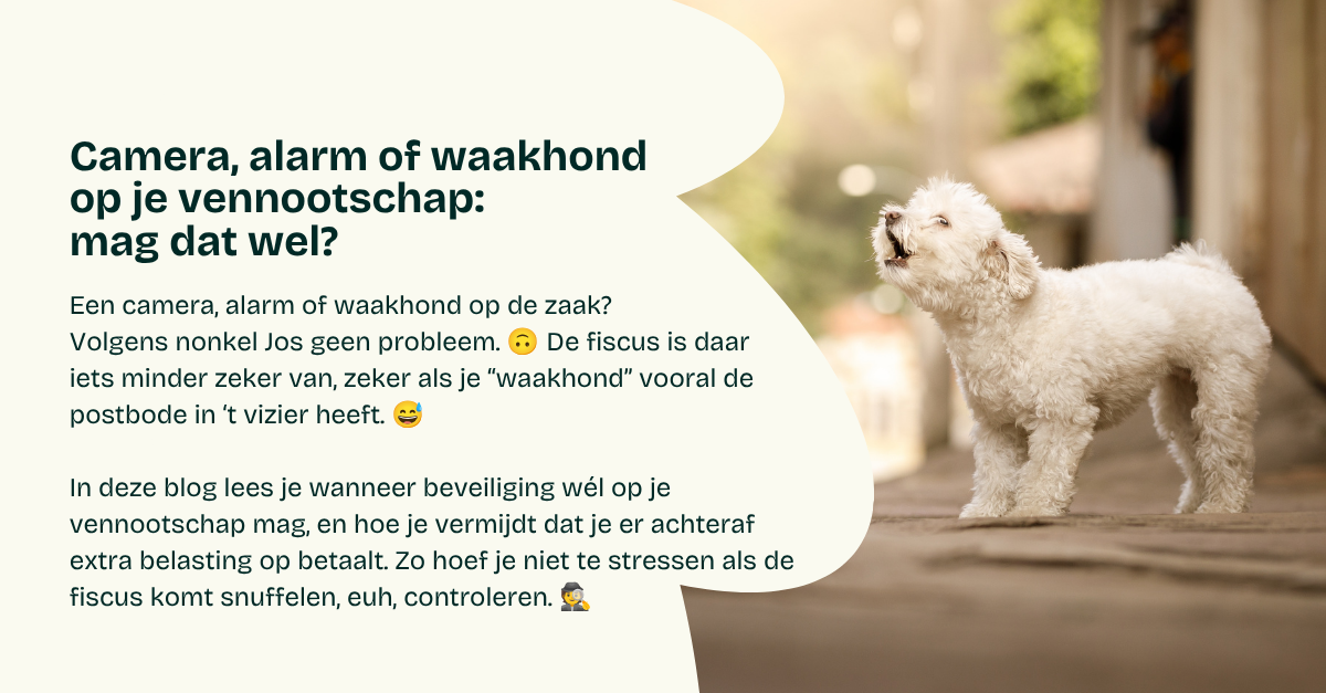 Camera, alarm of waakhond op je vennootschap: mag dat wel?