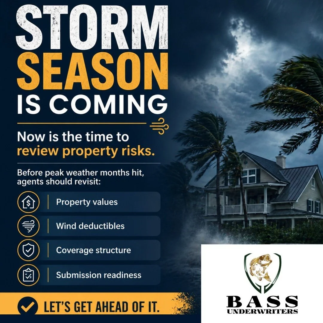Heading into storm season is the perfect time to review property risks with insureds.

Now is the time to revisit property values, wind deductibles, coverage structure, and submission details before peak weather months arrive.

Bass Underwriters is h