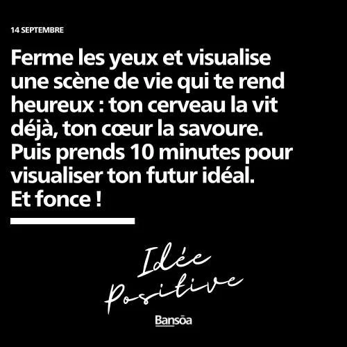 Et bonne journée !
Ferme les yeux et visualise une scène de vie qui te rend heureux : ton cerveau la vit déjà, ton cœur la savoure.
Puis prends 10 minutes pour visualiser ton futur idéal.
Et fonce !
#accom