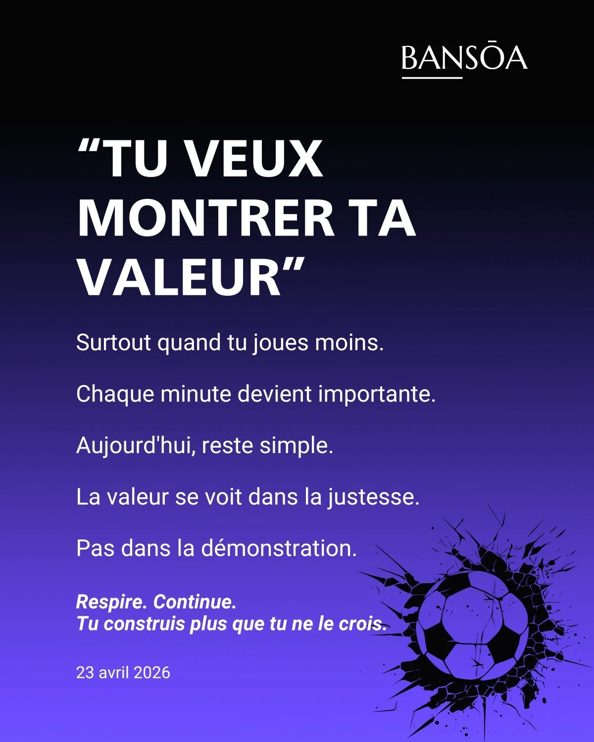 &ldquo;Tu veux montrer ta valeur&rdquo;

Surtout quand tu joues moins.

Chaque minute devient importante.

Aujourd&rsquo;hui, reste simple.

La valeur se voit dans la justesse.

Pas dans la d&eacute;monstration.

Respire. Continue. Tu construis plus 