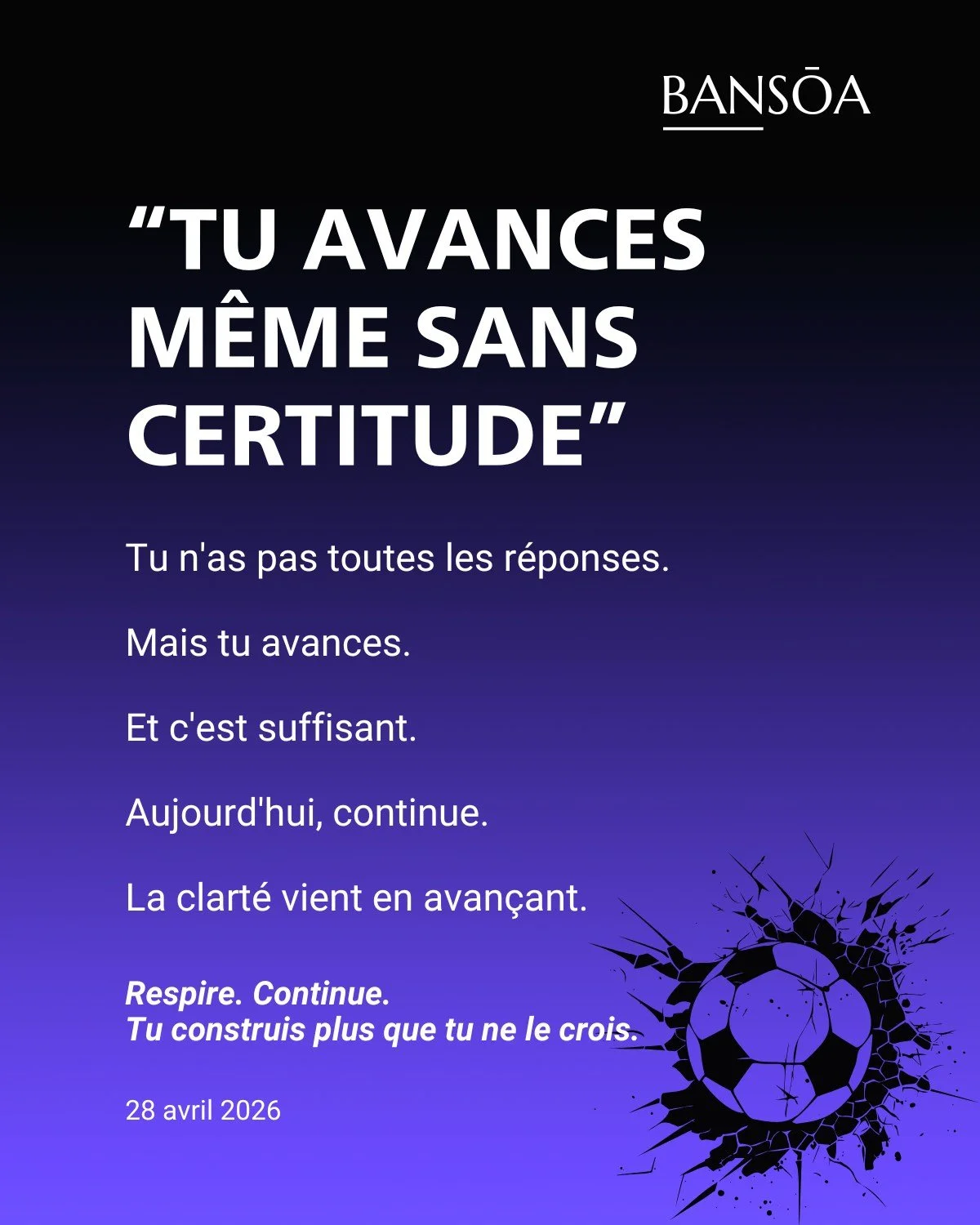 &ldquo;Tu avances m&ecirc;me sans certitude&rdquo;

Tu n&rsquo;as pas toutes les r&eacute;ponses.

Mais tu avances.

Et c&rsquo;est suffisant.

Aujourd&rsquo;hui, continue.

La clart&eacute; vient en avan&ccedil;ant.

Respire. Continue. Tu construis 