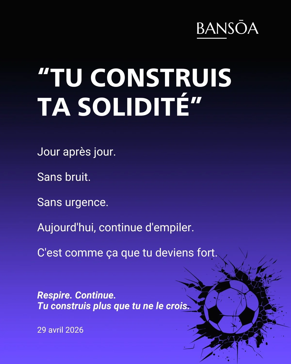 &ldquo;Tu construis ta solidit&eacute;&rdquo;

Jour apr&egrave;s jour.

Sans bruit.

Sans urgence.

Aujourd&rsquo;hui, continue d&rsquo;empiler.

C&rsquo;est comme &ccedil;a que tu deviens fort.

Respire. Continue. Tu construis plus que tu ne le croi