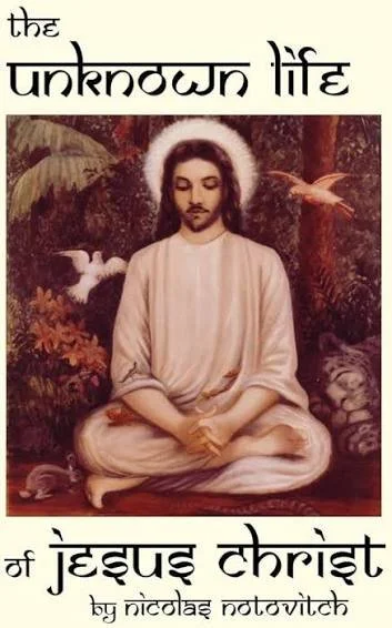 Book cover titled 'The Unknown Life of Jesus Christ' by Nicholas Notovitch, featuring an illustration of Jesus seated in meditation with a white halo, surrounded by foliage and birds.