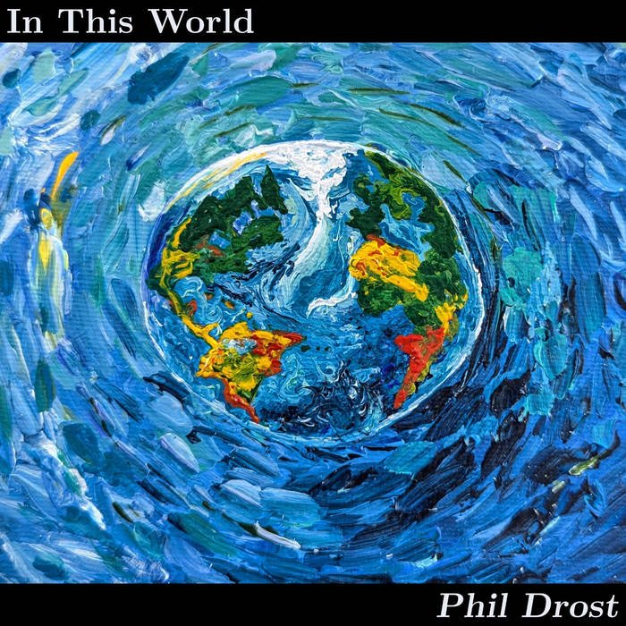In This World: Phil Drost