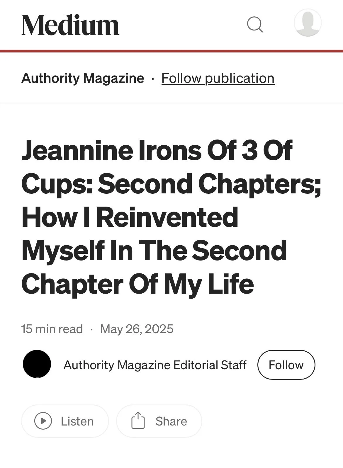Screenshot of an article titled 'Jeannine Irons Of 3 Of Cups: Second Chapters; How I Reinvented Myself In The Second Chapter Of My Life' from Authority Magazine, published on May 26, 2025.