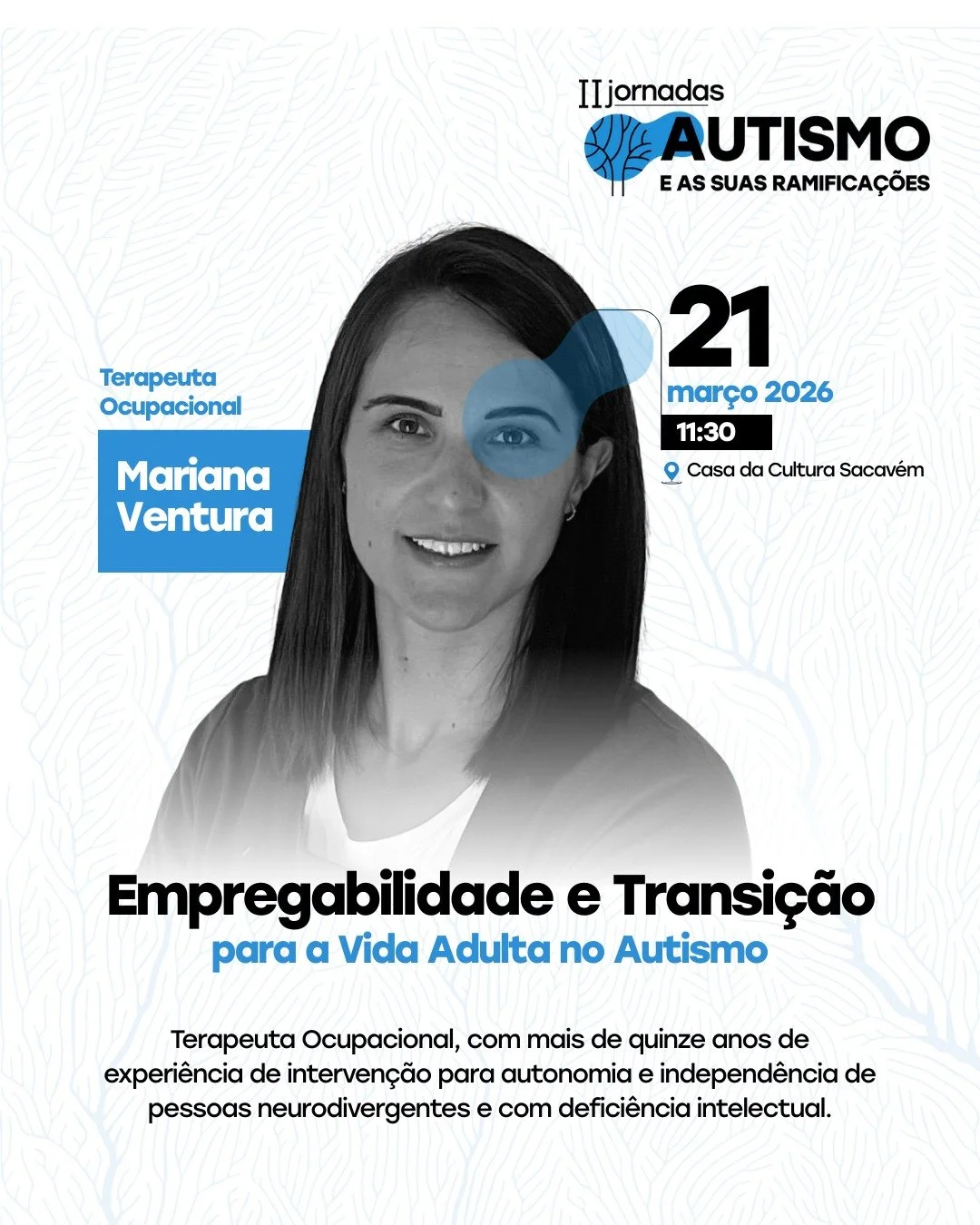 A nossa terceira palestrante j&aacute; est&aacute; confirmada.
E traz um tema fundamental quando falamos de futuro, autonomia e inclus&atilde;o: Empregabilidade e Transi&ccedil;&atilde;o para a Vida Adulta no Autismo

Mariana Ventura, Terapeuta Ocupa
