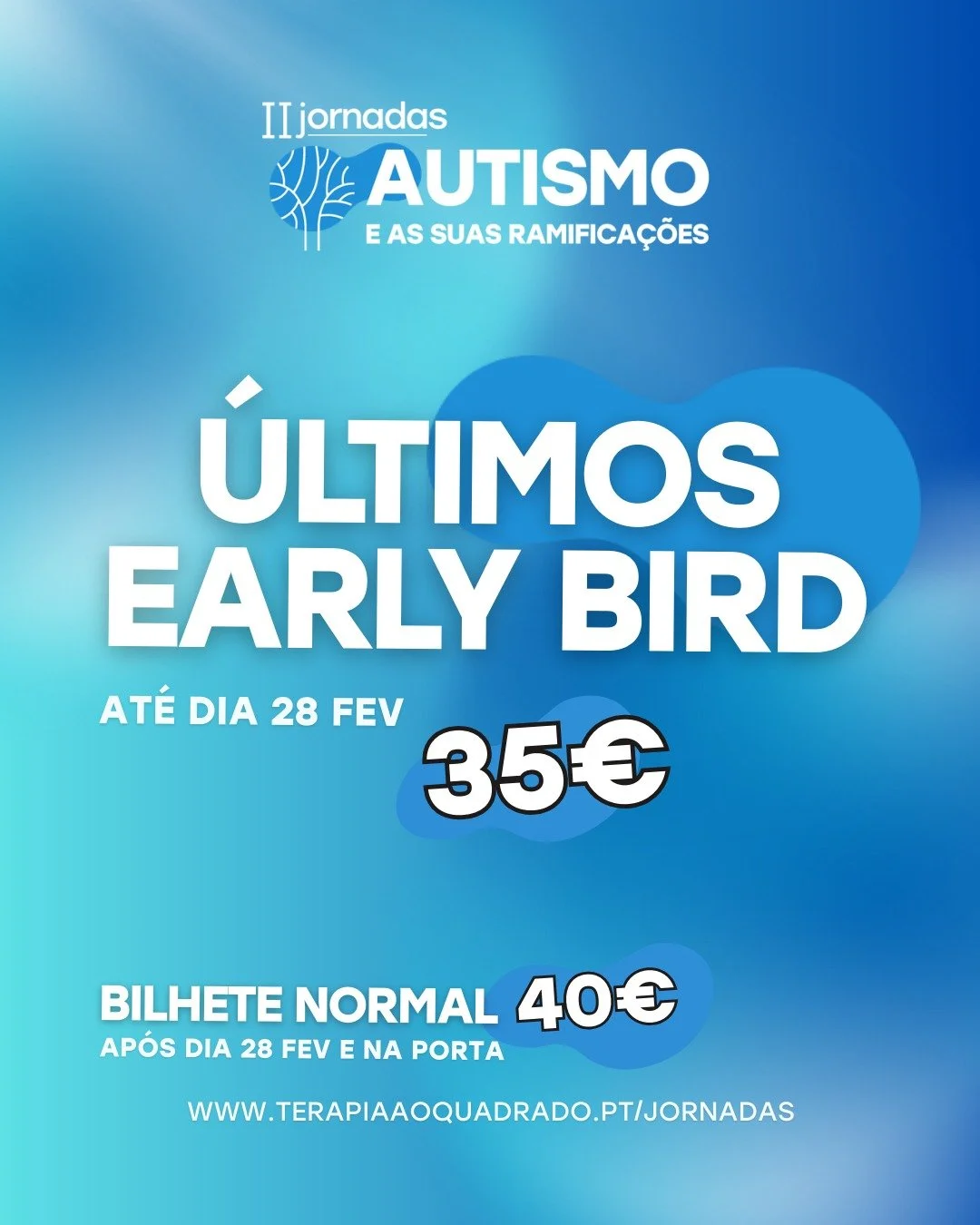 🚨 &Uacute;ltimos bilhetes Early Bird dispon&iacute;veis!

As II Jornadas Terapia ao Quadrado &mdash; Autismo e as suas Ramifica&ccedil;&otilde;es est&atilde;o a aproximar-se&hellip; e o pre&ccedil;o Early Bird termina j&aacute; no dia 28/02.

Se que