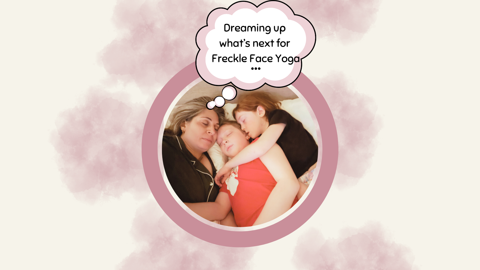 Dreaming up the future of Freckle Face Yoga (SURVEY)