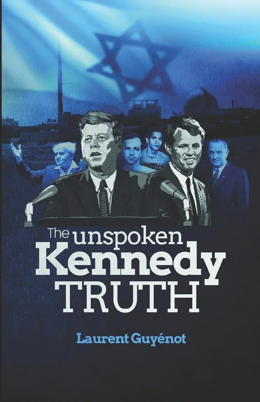 Book cover titled "The Unspoken Kennedy Truth" by Laurent Guyénot, featuring illustrations of John F. Kennedy and Robert F. Kennedy, with a backdrop of the Israeli flag's shadow and a Holocaust memorial scene.