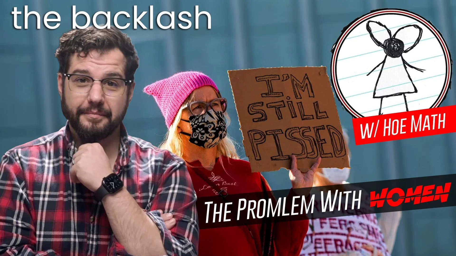 Episode 119 — The Problem With Women w/Hoe Math