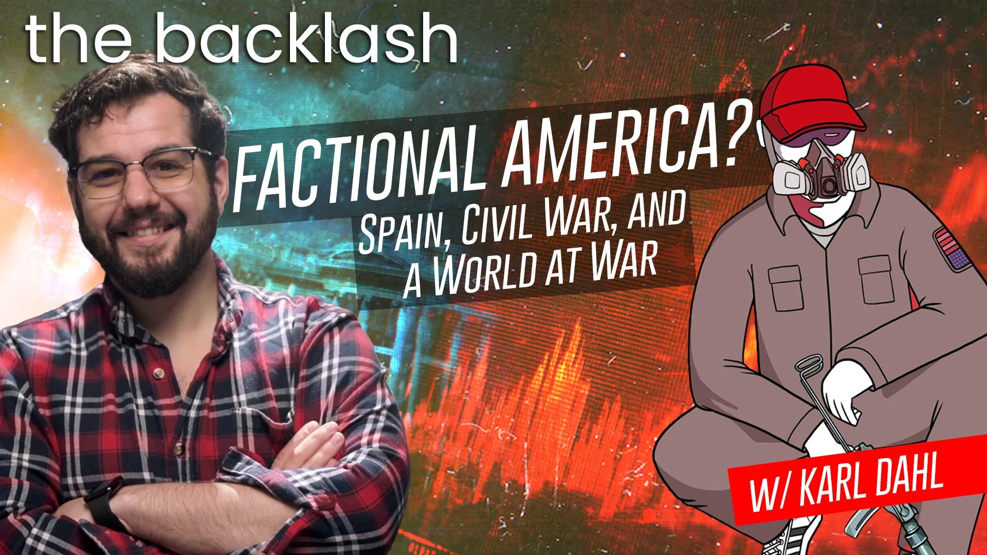 Episode 122 — Factional America? Spain, Civil War, and a World at War w/ Karl Dahl
