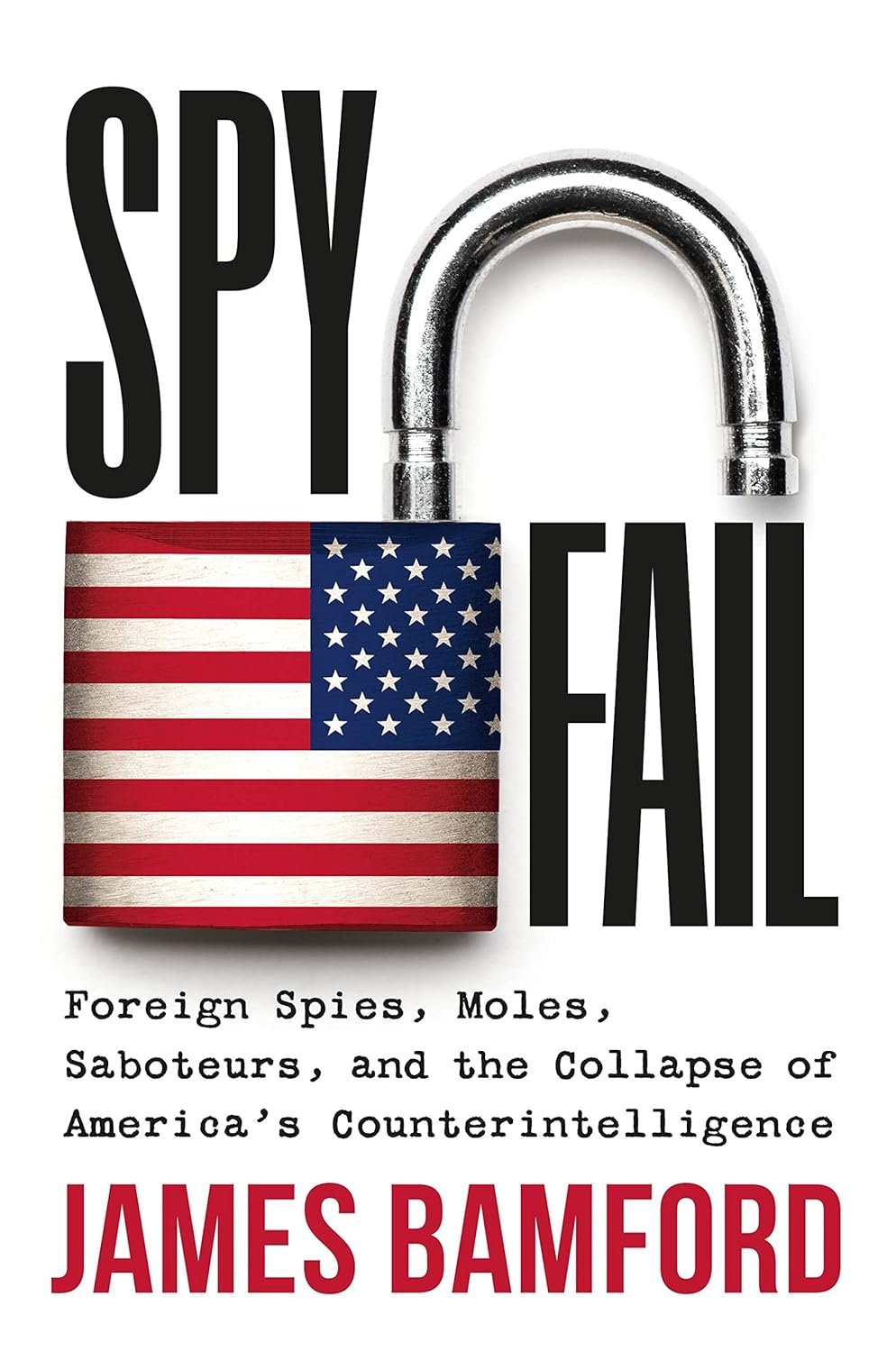 Book cover titled "Spy Fail" by James Bamford featuring a padlock with the American flag pattern and black text