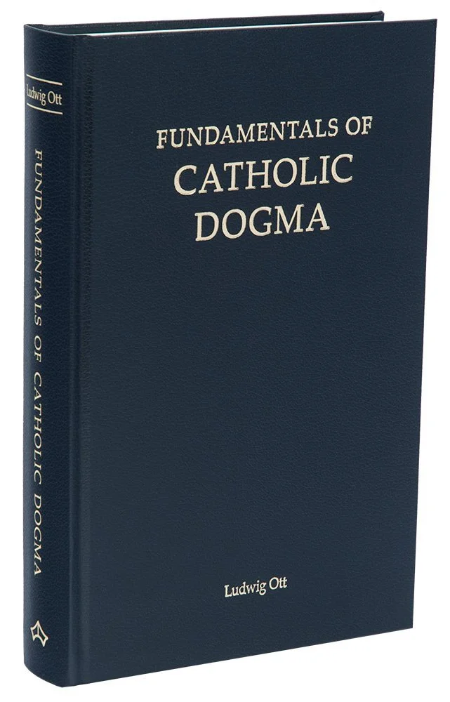 A hardcover book titled 'Fundamentals of Catholic Dogma' by Ludwig Ott with a dark blue cover.