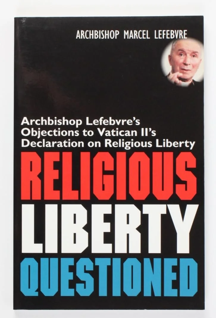 Book cover titled 'Religious Liberty Questioned' by Archbishop Marcel Lefebvre. Features a small circular photo of a man in clerical clothing in the top right corner.