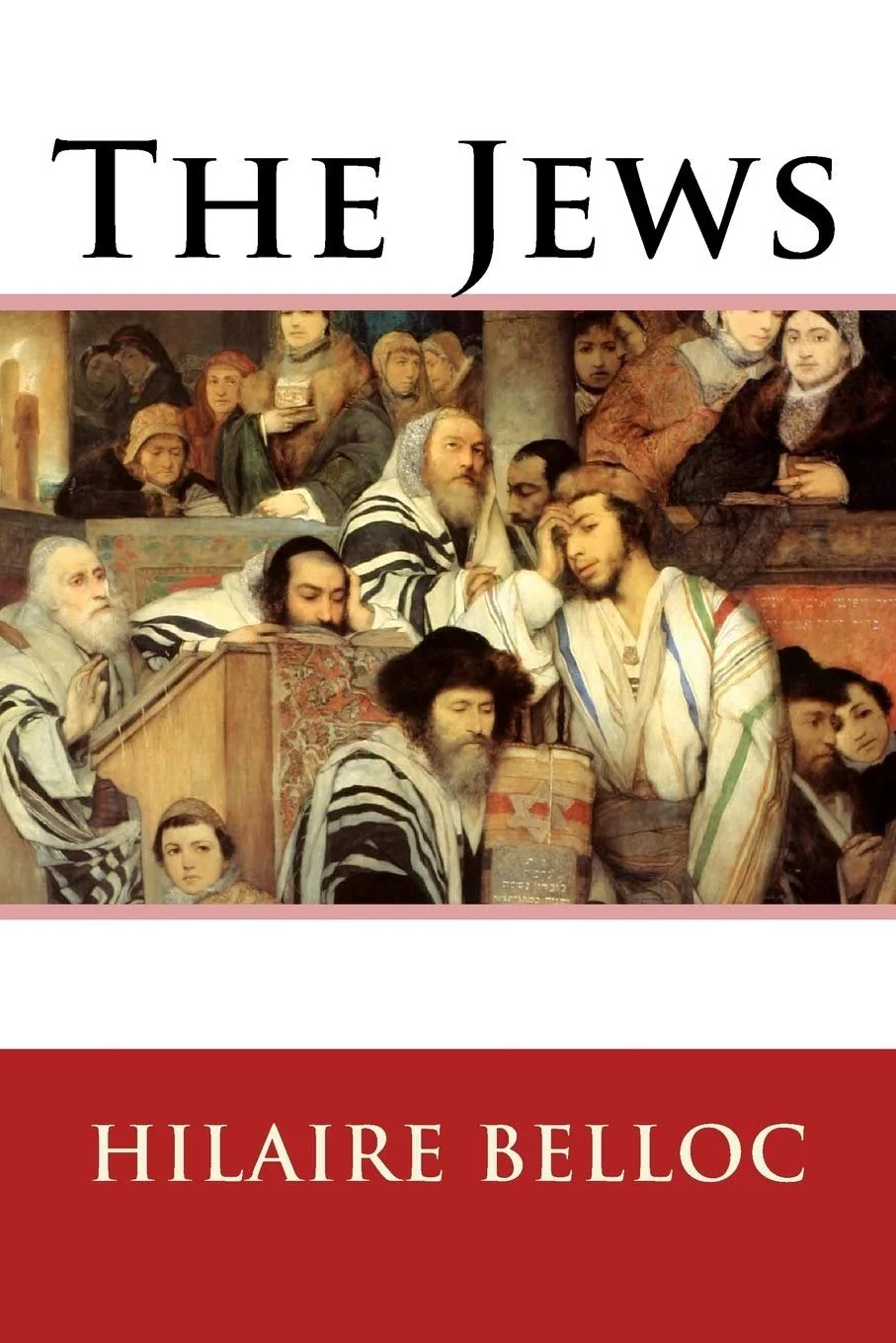 Book cover for 'The Jews' by Hilaire Belloc, featuring an illustration of Jewish men and children gathered in a room, dressed in traditional clothing.