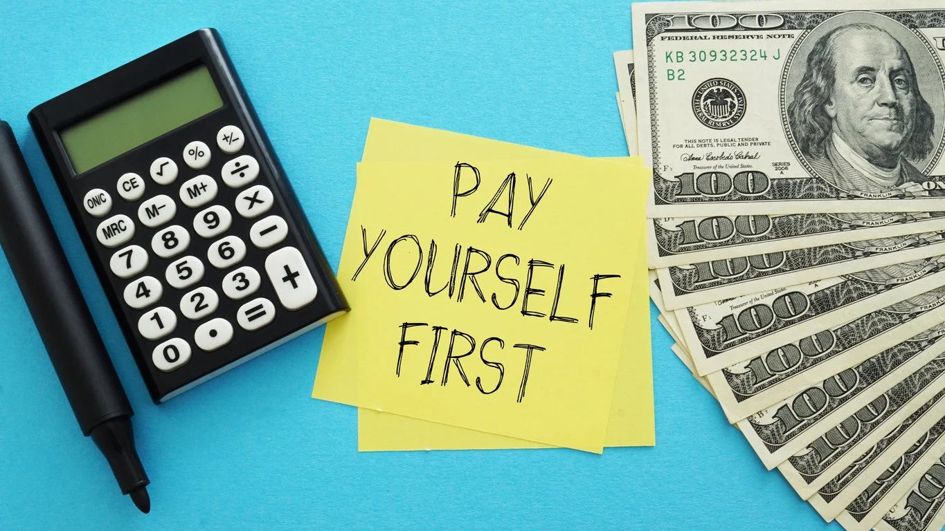 Pay Yourself First - It’s Pretty Straightforward