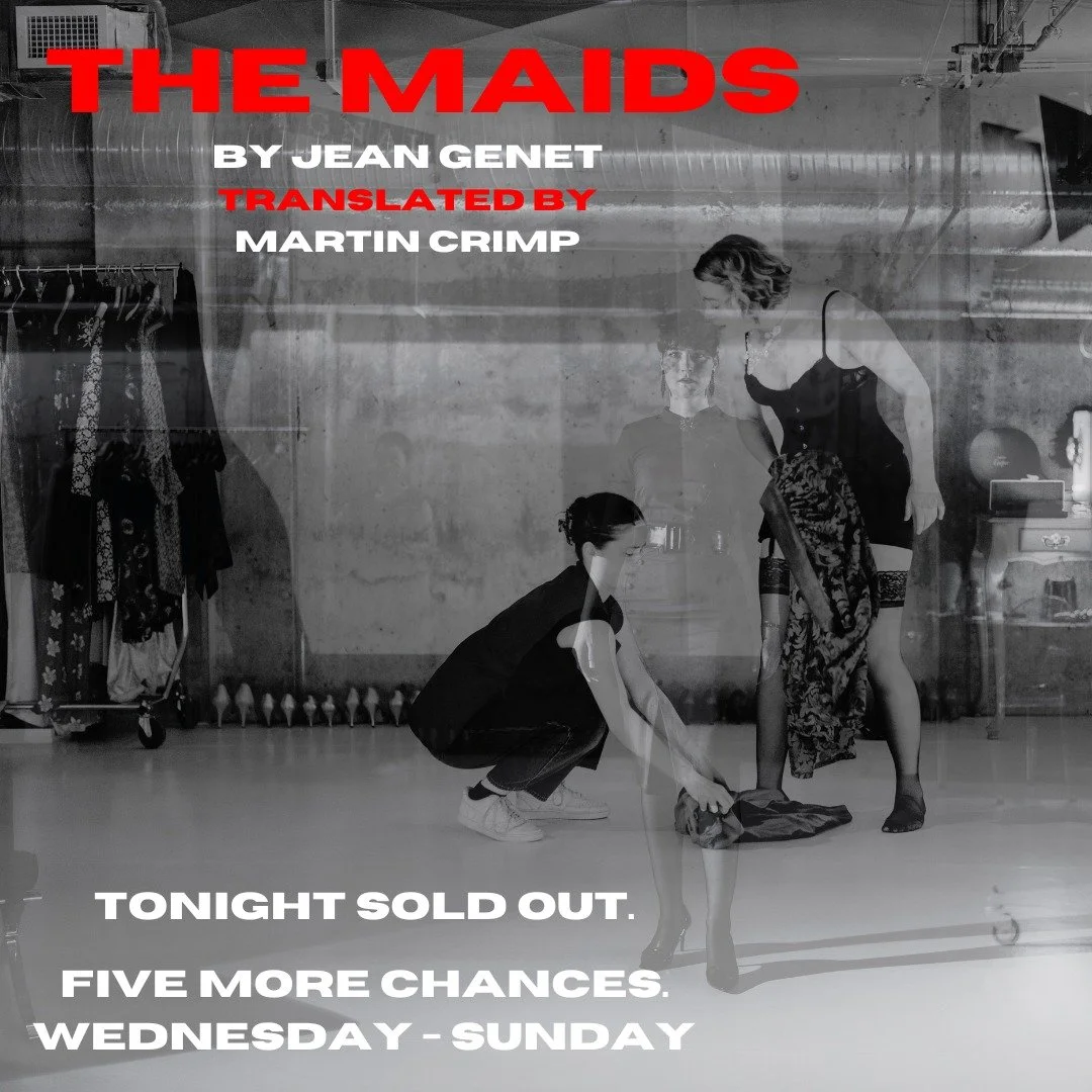 Tonights performance of The Maids is SOLD OUT! Tickets are selling fast and seating is EXTREMELY LIMITED!

Make your Halloween extra spooky 👻 by kicking the night off with The Maids.

The show runs 7:30-9:30. Come in costume and then head out to the