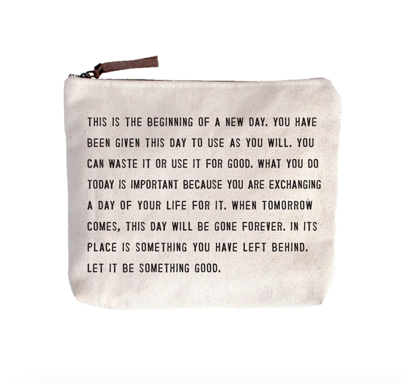 This is the Beginning of a New Day Canvas Zip Bag