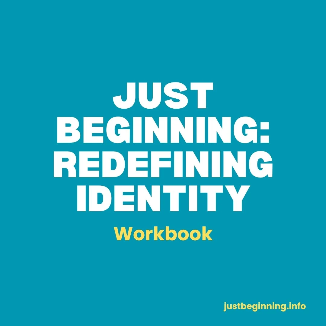 Just Beginning: Redefining Identity Workbook