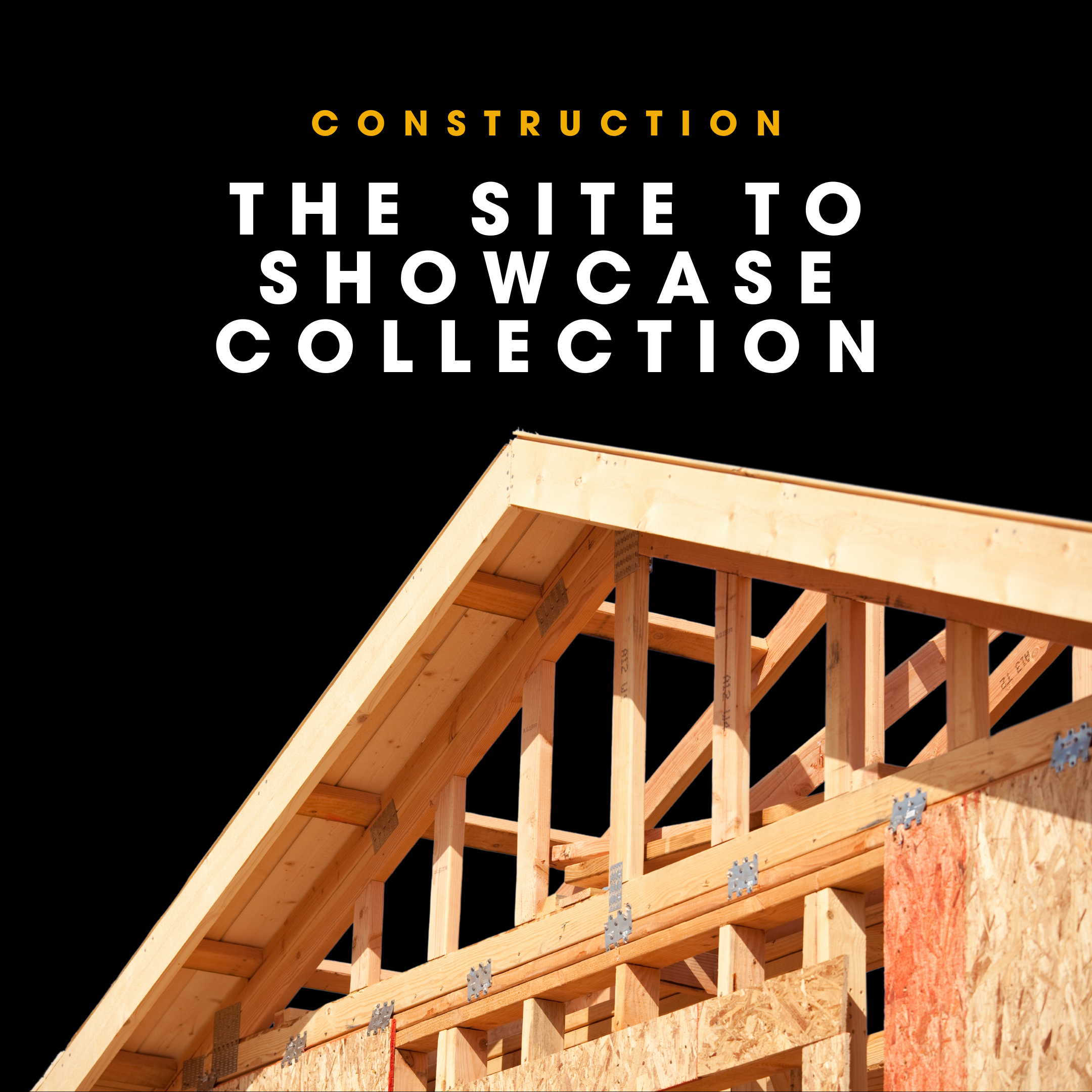 THE SITE TO SHOWCASE COLLECTION