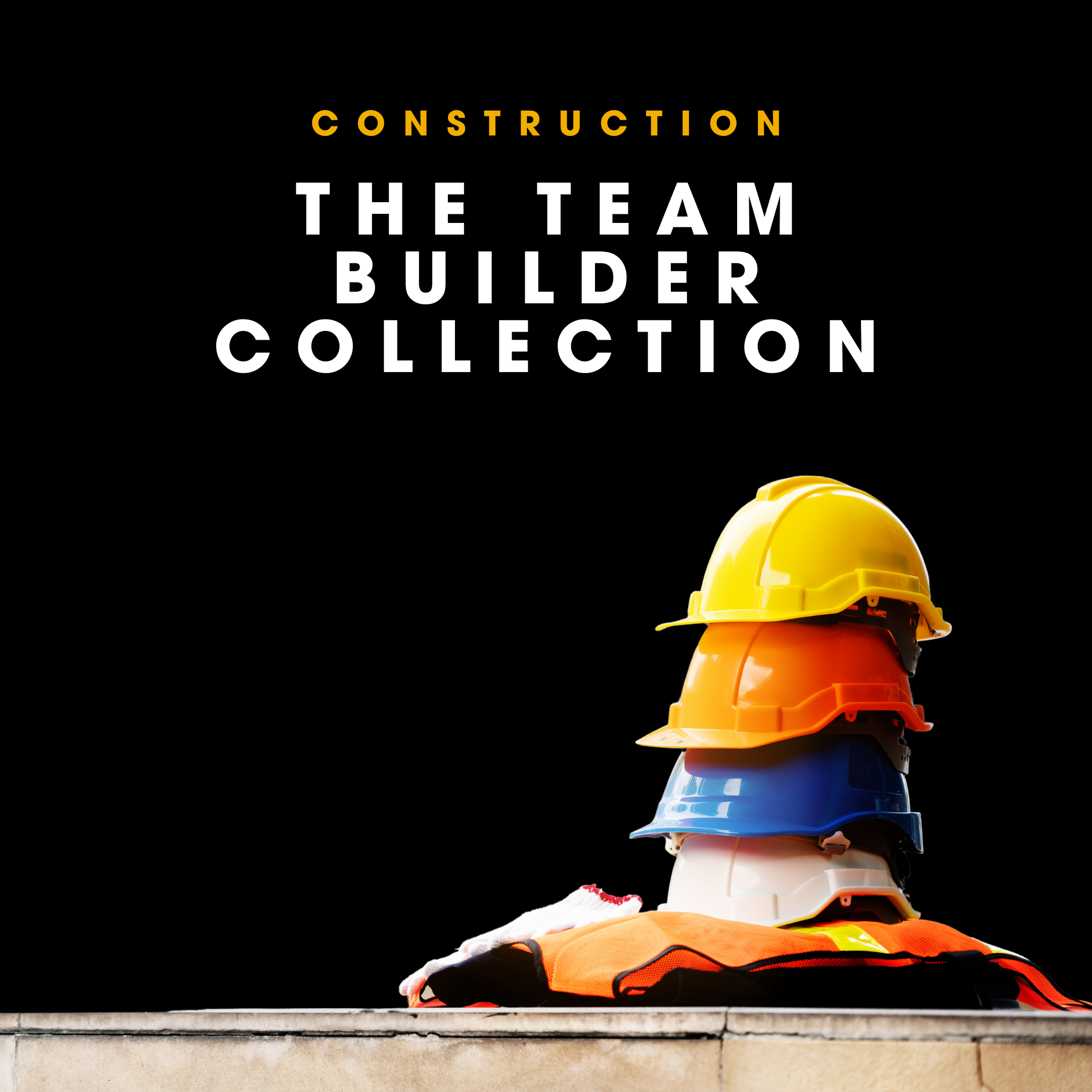 THE TEAM BUILDER COLLECTION