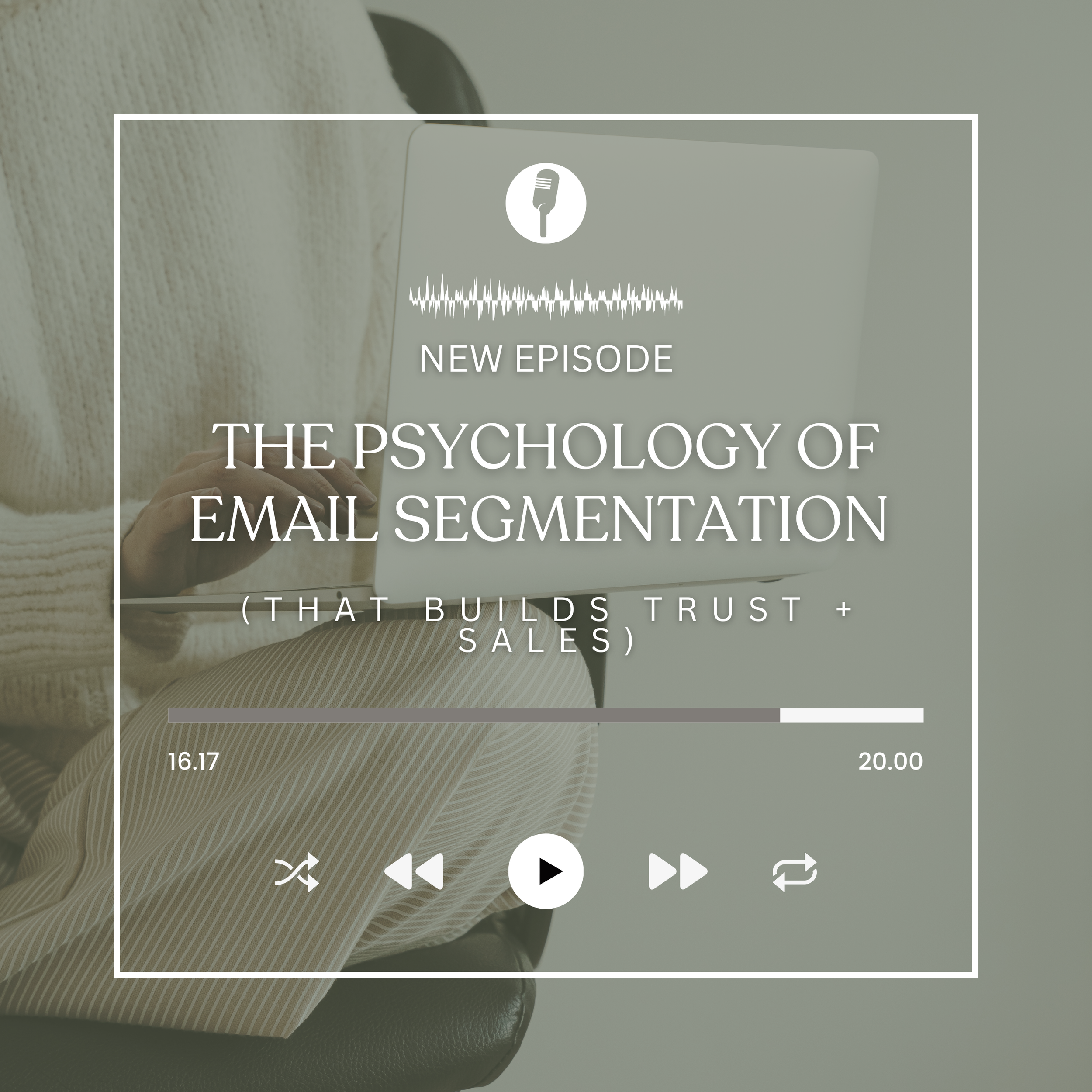 The Psychology of Email Segmentation (That Builds Trust + Sales)