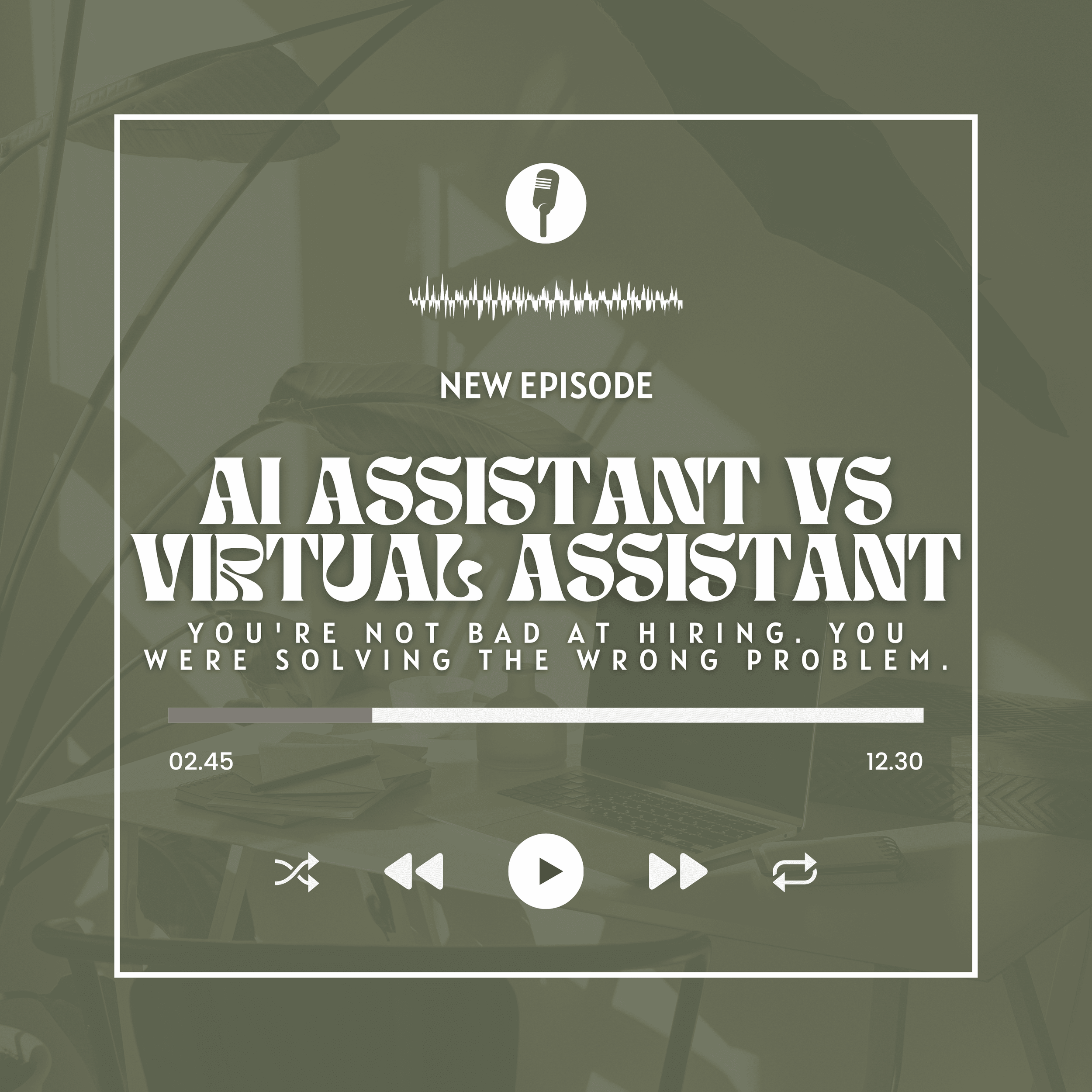 AI Assistant vs Virtual Assistant:: You're Not Bad at Hiring. You Were Solving the Wrong Problem.