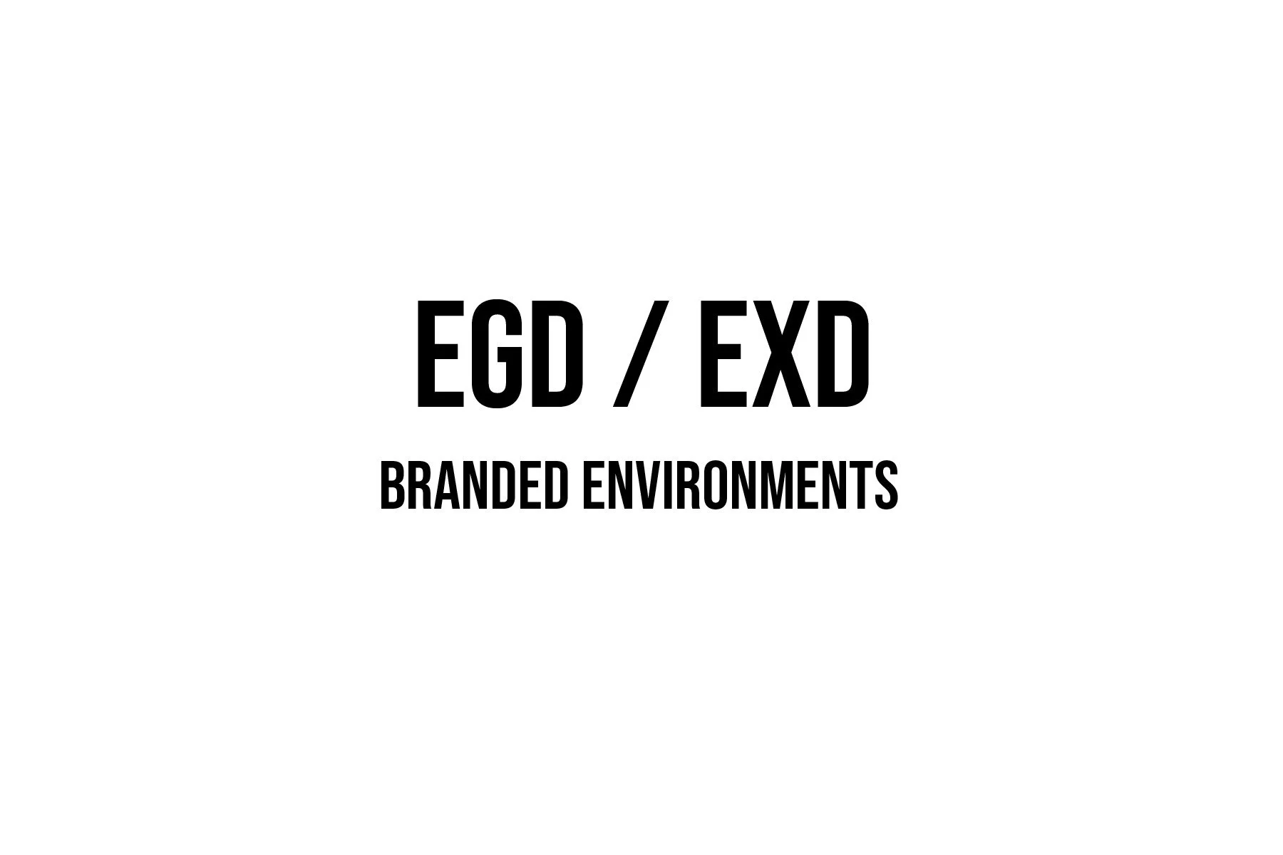 EGD / EXD Studio
  EXD / EGD,   